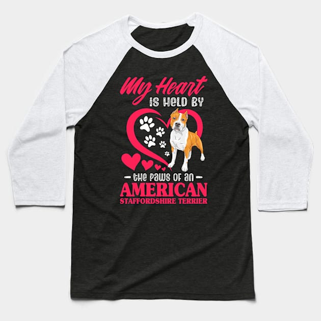 My Heart Is Held By The Paws Of An American Staffordshire Terrier Baseball T-Shirt by White Martian